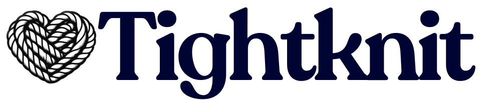 tightknit